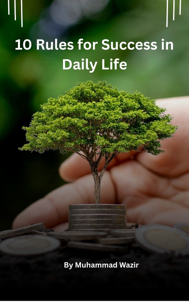 10 Rules For Success in Daily Life